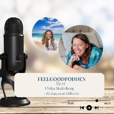 Ep 43 - Att skapa sig ett hållbart liv med Ulrika Hederberg