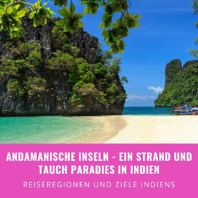Reiseregion Andamanische Inseln - Ein Strand und Tauch Paradies in Indien