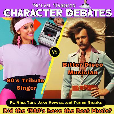 A 80's Tribute Singer vs a Bitter Disco Musician on Did the 80's have the Best Music?