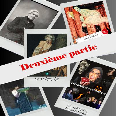 La Sorcière (2/2) - "Sorcière fatale et déchéances sociales"