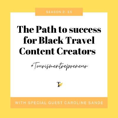 The Path to Success for Black Travel Content Creators with Caroline Sande of TravelEatSlay