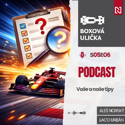 Tipovačka: Piastri do Ferrari a Leclerc do McLarenu, pobijú sa Verstappen a Russell? (S05E06)