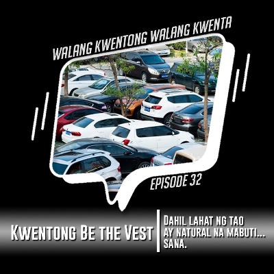 S01E32: Kwentong Be The Vest