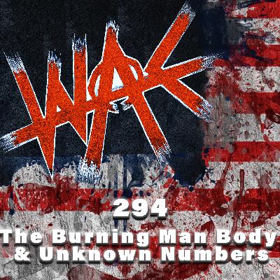 294: The Burning Man Body & Unknown Numbers
