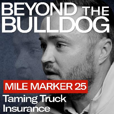 Mile Marker 25 – Taming Truck Insurance with Jared Sweeney (Cottingham & Butler)