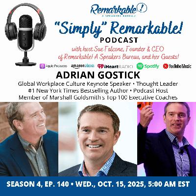 “Simply” Remarkable! & encore guest, Adrian Gostick “Simply” Remarkable! & encore guest, Adrian Gostick