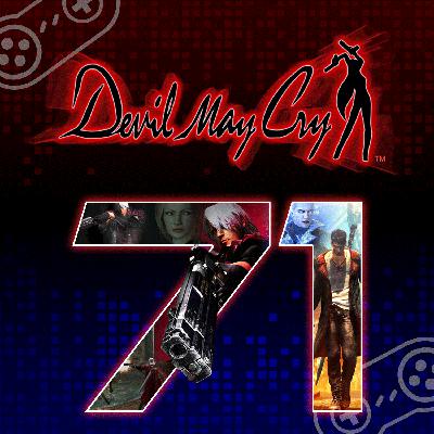 Episode 71: Devil May Cry
