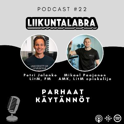 #22 Parhaat käytännöt – Mikael Paajanen #22 Parhaat käytännöt – Mikael Paajanen