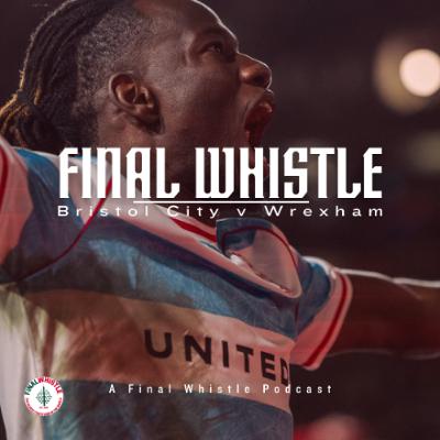 FINAL WHISTLE | Bristol City v Wrexham