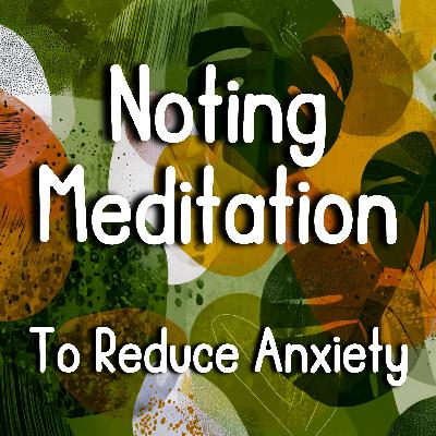 Noting Daytime Meditation to Reduce Anxiety