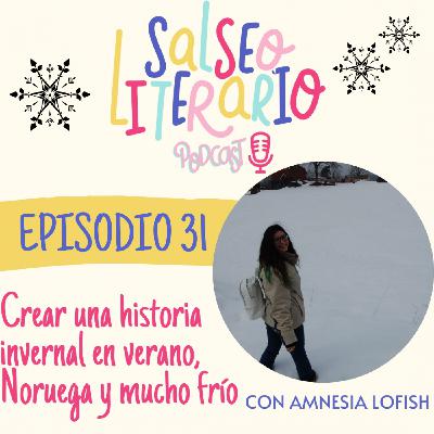 31. Crear una historia invernal en verano, Noruega y mucho frío, con Amnesia Lofish 31. Crear una historia invernal en verano, Noruega y mucho frío, con Amnesia Lofish