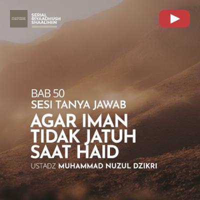 Riyaadhush Shaalihiin 1930. "AGAR IMAN TAK JATUH SAAT HAID" - Ust Muhammad Nuzul Riyaadhush Shaalihiin 1930. "AGAR IMAN TAK JATUH SAAT HAID" - Ust Muhammad Nuzul