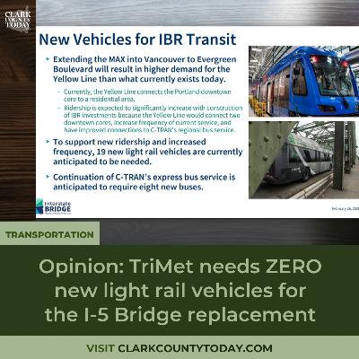 Opinion: TriMet needs ZERO new light rail vehicles for the I-5 Bridge replacement Opinion: TriMet needs ZERO new light rail vehicles for the I-5 Bridge replacement
