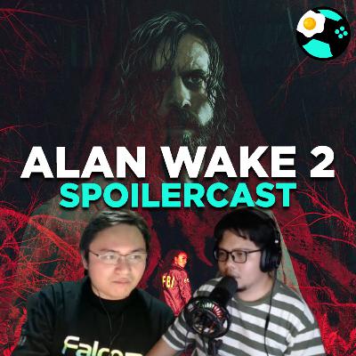 #258 | Alan Wake 2 Spoilercast Feat. Gio of RPGFan