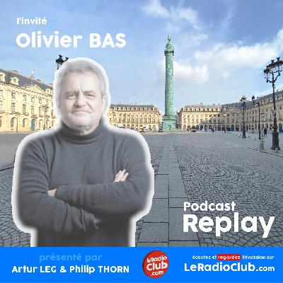 LeRadioClub avec Olivier Bas