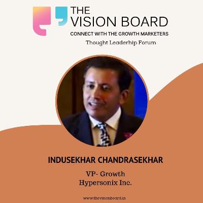 The Vision Board Interview | Mr. Indusekhar Chandrasekhar | Vice President - Growth | Hypersonix Inc.