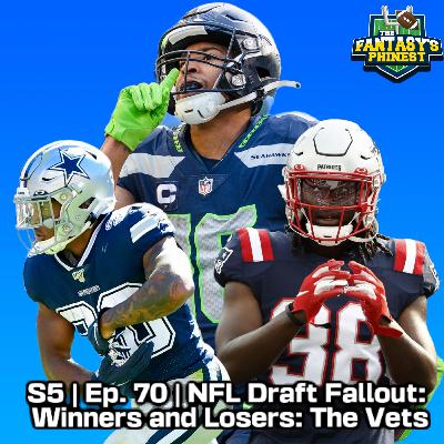 S5 | Ep. 70 | NFL Draft Fallout: Winners and Losers: The Vets