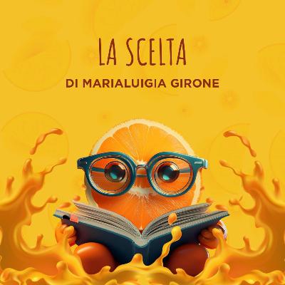 Ep. 45: LA SCELTA