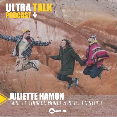 #367 Juliette Hamon " A la découverte du monde à pied !"