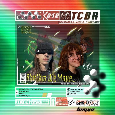 Third Coast Bass Radio SE04EP40 W/ bimyo & Charloux