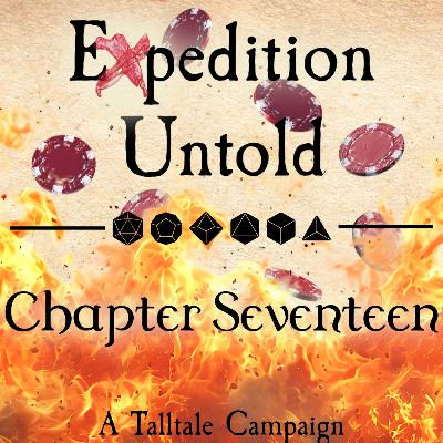 Expedition Untold Ch. 17 - "You Bettor Watch Out!" Expedition Untold Ch. 17 - "You Bettor Watch Out!"
