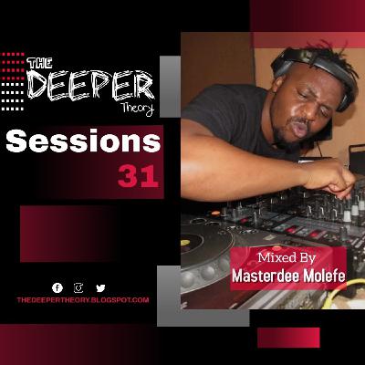 The Deeper Theory Sessions 31: Masterdee Molefe (BASSMENT Music RSA)