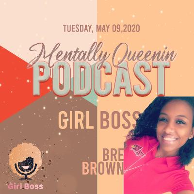 Girl Boss : Bre Brown