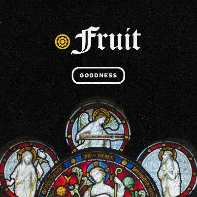Fruit: Goodness