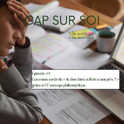 Comment sortir du « Je dois faire et finir à tout prix ? » Comment sortir du « Je dois faire et finir à tout prix ? »