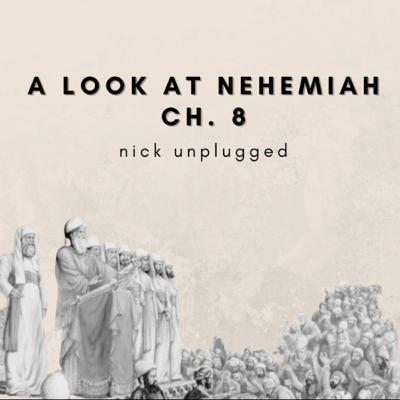 Nehemiah Ch. 8 Part 1