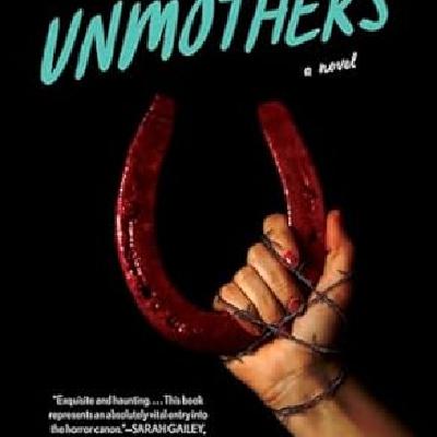 Read [EPUB] BOOK The Unmothers by Leslie J. Anderson
