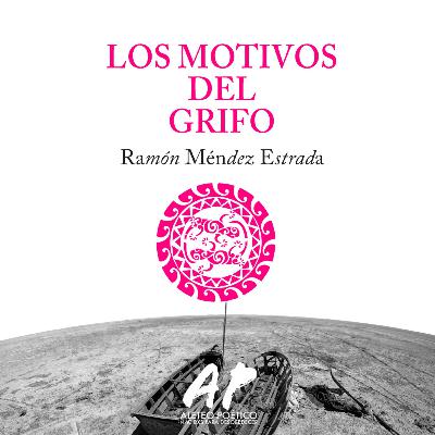 Los motivos del grifo - Ramón Méndez Estrada