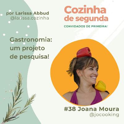 #38 - Gastronomia: um projeto de pesquisa!