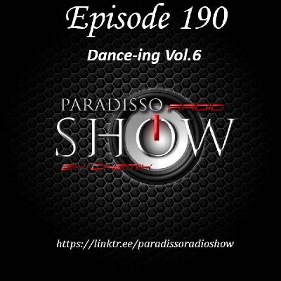 PARADISSORADIOSHOW@EPISODE_190_DANCE-ING VOL.6 PARADISSORADIOSHOW@EPISODE_190_DANCE-ING VOL.6