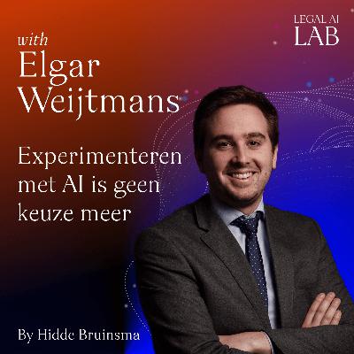 Elgar Weijtmans - Experimenteren met AI is geen keuze meer voor advocatenkantoren