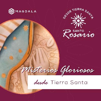 Misterios Gloriosos desde Tierra Santa - Rosario completo (miércoles y domingo)