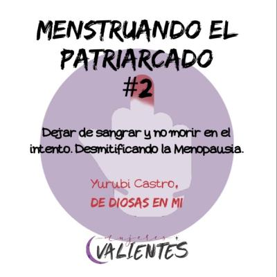 Dejar de sangrar y no morir en el intento. Desmitificando la menopausia. Dejar de sangrar y no morir en el intento. Desmitificando la menopausia.