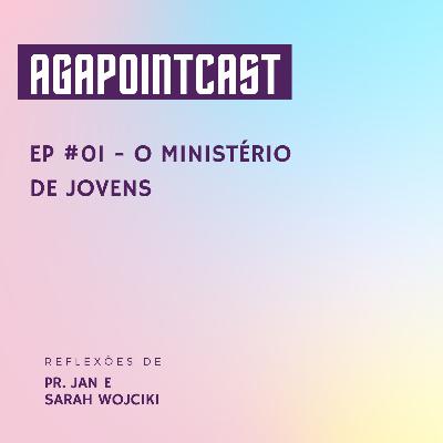 #EP 1 - O Ministério de Jovens