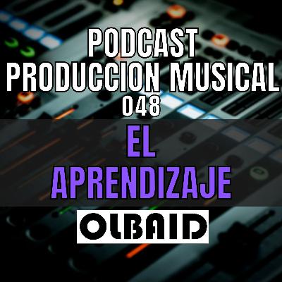 👂🏼EL APRENDIZAJE no es lineal | PODCAST Producción Musical 048