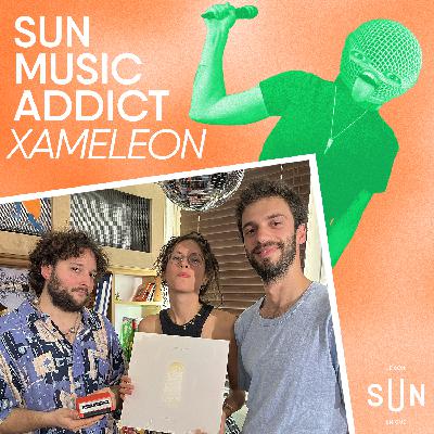 SUN Music Addict - Le live de Xameleon SUN Music Addict - Le live de Xameleon