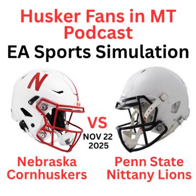 Nebraska Cornhuskers vs Penn State Nittany Lions on NOV 22, 2025 - EA Sports SIMULATION GAME