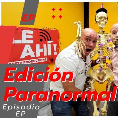 ¡Edición Paranormal!