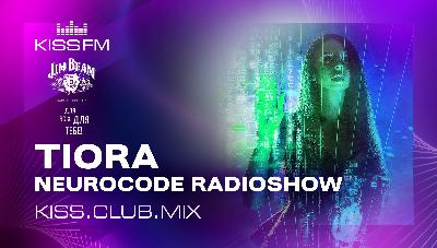 TIORA - KISS.CLUB.MIX [NEUROCODE RADIOSHOW] (13.04.26)