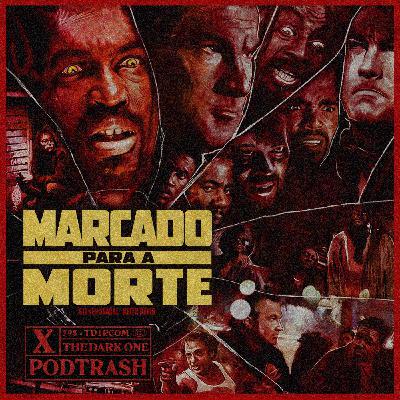 Podtrash 795 – Marcado para a Morte Podtrash 795 – Marcado para a Morte