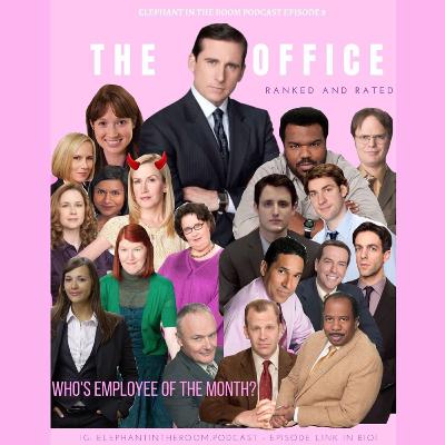 Episode 8: The Office: Ranked and Rated Episode 8: The Office: Ranked and Rated