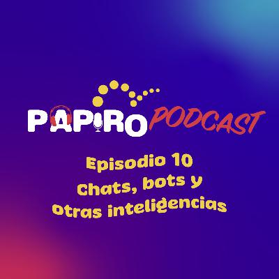 Chats, bots y otras inteligencias Chats, bots y otras inteligencias