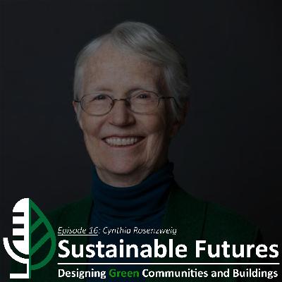 Episode 16 - Leading Climate Action with Cynthia Rosenzweig