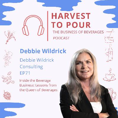 Inside the Beverage Business: Lessons from the Queen of Beverages with Debbie Wildrick. Inside the Beverage Business: Lessons from the Queen of Beverages with Debbie Wildrick.