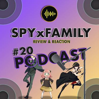 #20 SpyxFamily (The Most Wholesome Anime of 2022), reaction & review