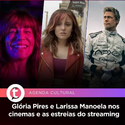 Glória Pires e Larissa Manoela nos cinemas e as estreias do streaming | Agenda Cultural Glória Pires e Larissa Manoela nos cinemas e as estreias do streaming | Agenda Cultural